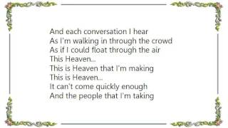 Crowded House - Heaven That I&#39;m Making Lyrics