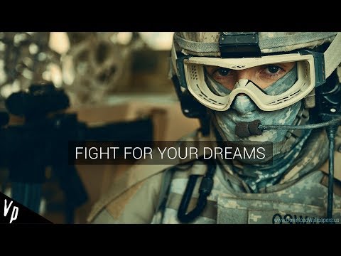Military Motivation || Fight For Your Dreams  2018 Fullᴴᴰ