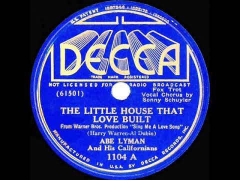 1936 Abe Lyman - The Little House That Love Built (Sonny Schuyler, vocal)