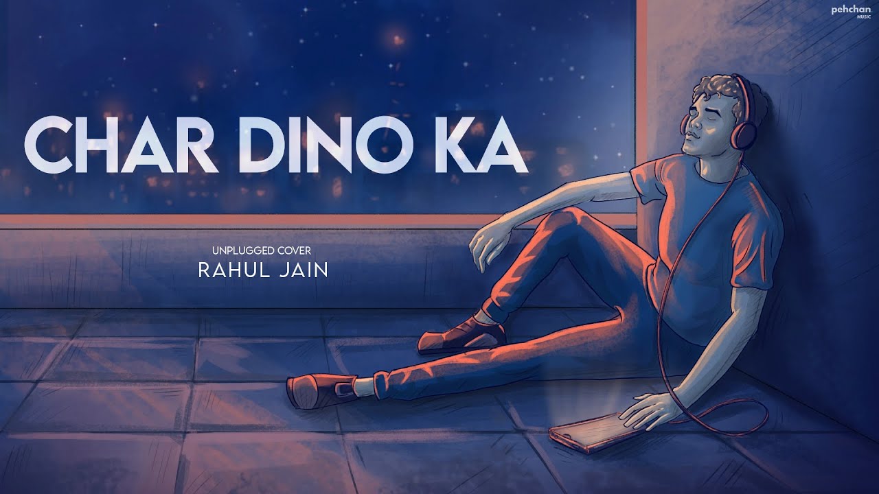 Char Dino Ka Pyar Lyrics | Pehchan Music | Rahul Jain