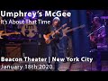 It’s About That Time (w/ Mike Stern and Leni Stern) {4K} 01/18/20 | Umphrey’s McGee | Beacon Theater