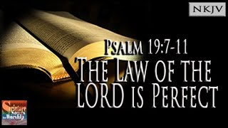 Psalm 19:7-11 Song "The Law of the LORD is Perfect" (Christian Scripture Praise Worship with Lyrics)