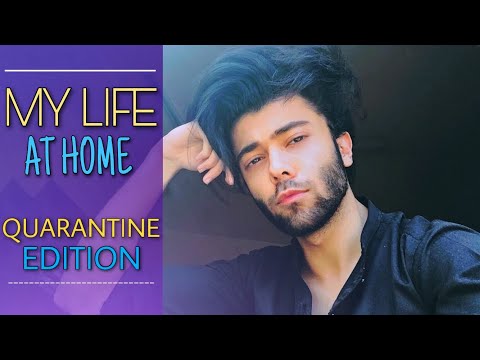 MY LIFE AT HOME *Quarantine Edition* | Ahmad Mullick