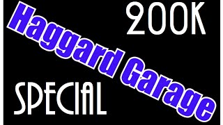Haggard Garage 200k Special!