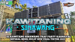 Download lagu DJ KAWITANING SINAWANG TRAPP PARTY NOROTOK mp3