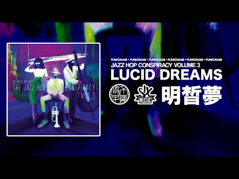 Funkonami - Lucid Dreams | Jazz Hop Conspiracy 3 | S1x Music