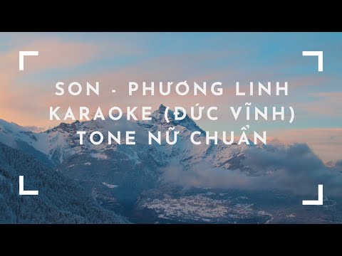 SON (Phương Linh) - KARAOKE tone nữ - Đức Vĩnh (Minh Nguyễn)