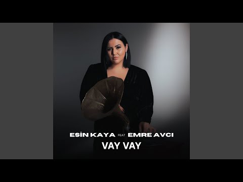 Vay Vay (feat. Emre Avcı)