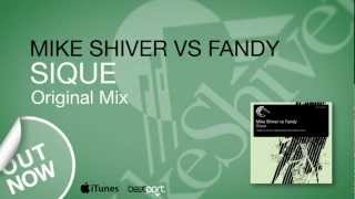 Mike Shiver Vs Fandy - Sique (Original Mix) [Captured Music]