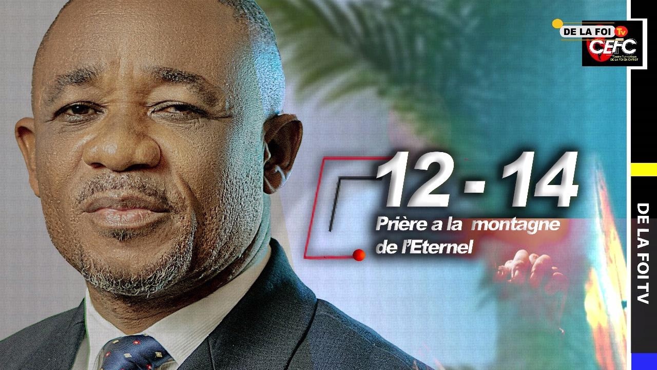 12 LUNDIS DE PRIERE A LA MONTAGNE DE L'ETERNEL - NAZA MOLONGI  DU LUNDI 13/04/2026