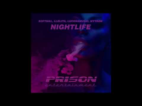 LLølita, Softmal, Lucenamusic, Nytron - Nightlife