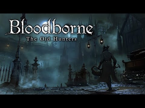 Bloodborne -The Old Hunters (DLC) - Full Game - No Commentary