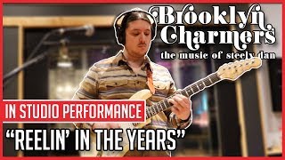 Brooklyn Charmers - Reelin&#39; In The Years (Steely Dan Cover) In Studio Performance