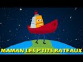 Maman les petits bateaux | Comptines et chansons ...