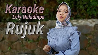 Download lagu Rujuk Karaoke duet Lely Naladhipa @lelynaladhipa mp3