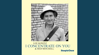 I Concentrate on You