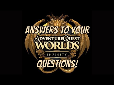 ANSWERS To Your AQWorlds Infinity/AQ2D Questions!