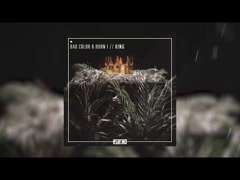 Bad Color - KING ft. Born I