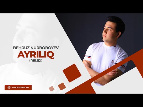Behruz Nurboboyev - Ayriliq (remix)
