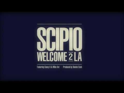 Scipio- Welcome 2 LA (HQ)