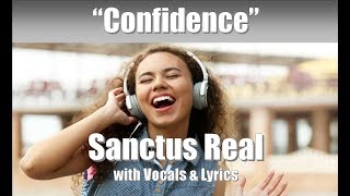 Sanctus Real &quot;Confidence&quot; with Vocals &amp; Lyrics