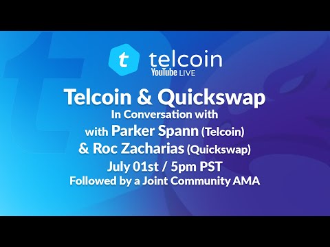 Telcoin & Quickswap in conversation with Parker Spann and Roc Zacharias