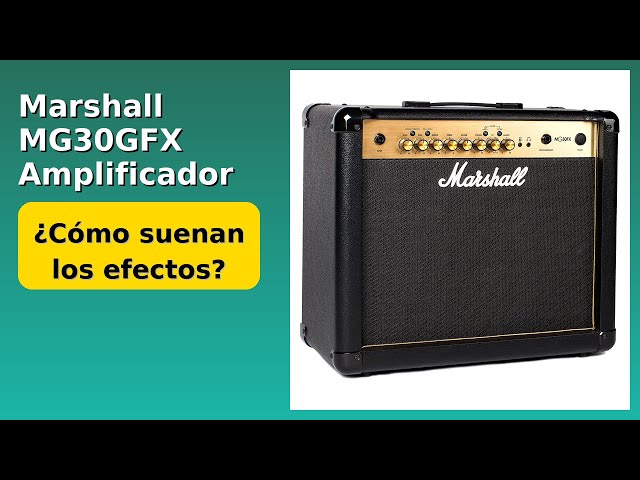 Vídeo relacionado con Marshall MG30GFX Amplificador combinado de guitarra con FX incorporado, de práctica adecuado para guitarra eléctrica, Negro y dorado, With Effects, 30W