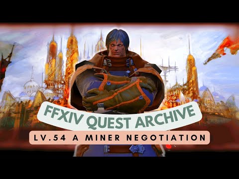 Summoner: Lv.54 A Miner Negotiation // FFXIV Quest Archive