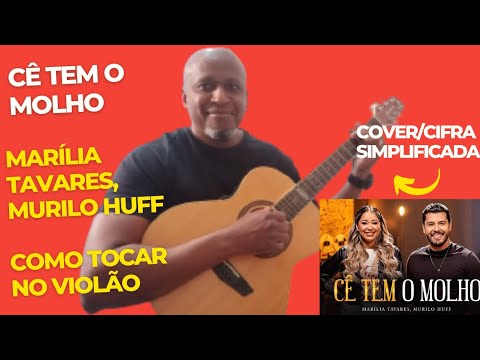 Cê Tem O Molho (part. Murilo Huff) - Marília…
