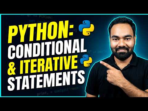 Python Conditional Iterative Statements Explained In One Shot
