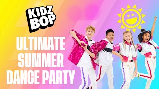 KIDZ BOP Kids - Ultimate Summer Dance Party!