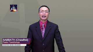 Episode 8: Sabbath (Chawlhni) - Pastor Tawkthanga (Beiseina Nung Crusade) Mizo SDA Church Sermon