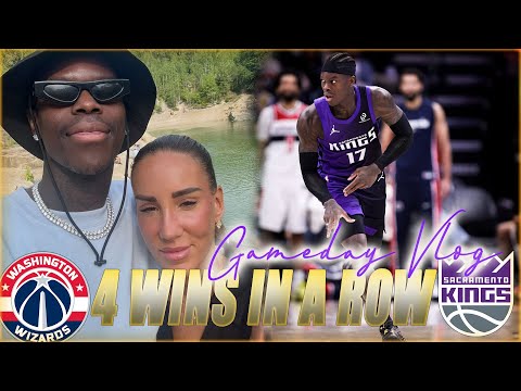 4 WINS IN A ROW!! - GAME DAY VLOG - SACRAMENTO KINGS vs. WASHINGTON WIZARDS