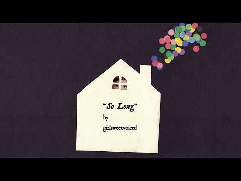 So Long - Girlsweetvoiced