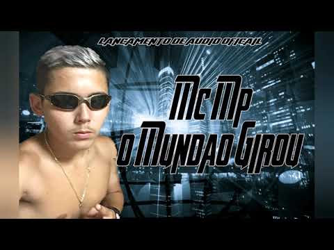 Mc Mp - O Mundão Girou - 2019