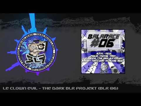 Le Clown Evil - The Dark BLR Projekt (BLR 06)