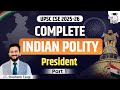 Complete Indian Polity For UPSC CSE 2025 26 President Part 1 StudyIQ Shashank Tyagi