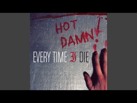 Off Broadway - Every Time I Die