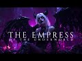 The Empress Of The Underworld Dark Fantasy Music For Deep Relaxation And Sleep