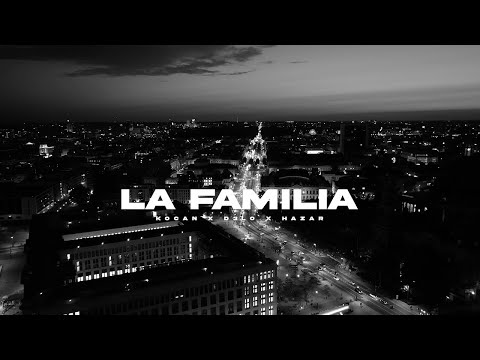 KOÇAN x HAZAR x D3LO - LA FAMILIA  (4K) 