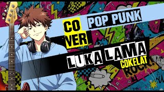 Download lagu Cokelat - Luka Lama POP PUNK COVER mp3