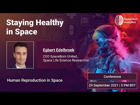 Staying Healthy in Space - Egbert Edelbroek