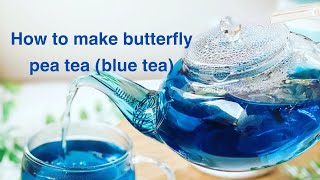 How to make butterfly pea Flower tea (blue tea) ||Health benefits #plants