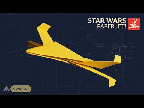 STAR WARS PAPER AIRPLANE - How to make a Paper Plane that flies far | X-WINGS II