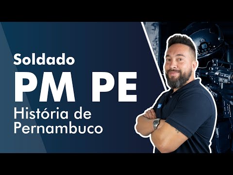 Concurso PM PE - Soldado - Aula de História de Pernambuco - AlfaCon