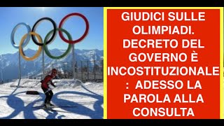 GIUDICI SULLE OLIMPIADI. DECRETO DEL GOVERNO È INCOSTITUZIONALE:  ADESSO LA PAROLA ALLA CONSULTA