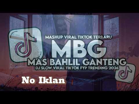 DJ MBG MAS BAHLIL GANTENG SLOW VIRAL TIKTOK FULL SONG MAMAN FVNDY 2026 NO IKLAN