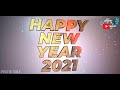 Happy New Year Whatsapp Status Video 2021 Happy New Year Songs Happy New Year 2021 Countdown