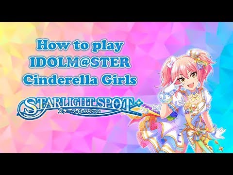 The Idolm@ster Cinderella Girls Starlight Spot | Starter Guide