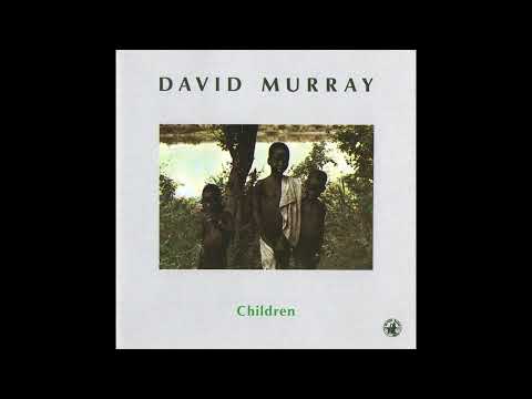 David Murray – Children [Full Album]